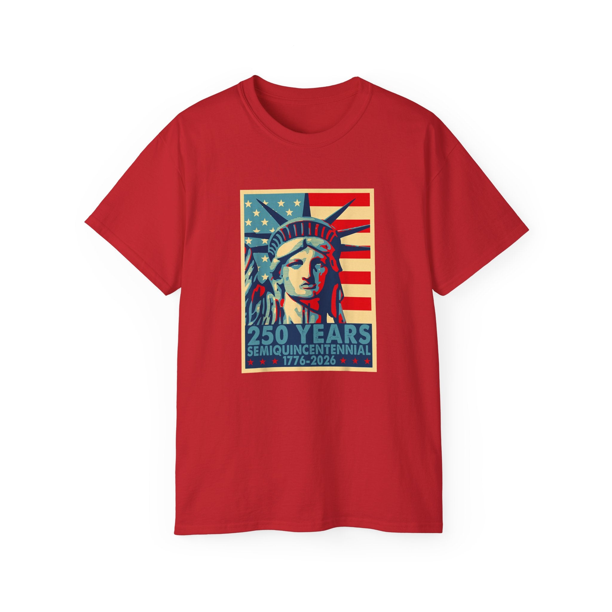Liberty Strong: 250 Years Semiquincentennial T-Shirt
