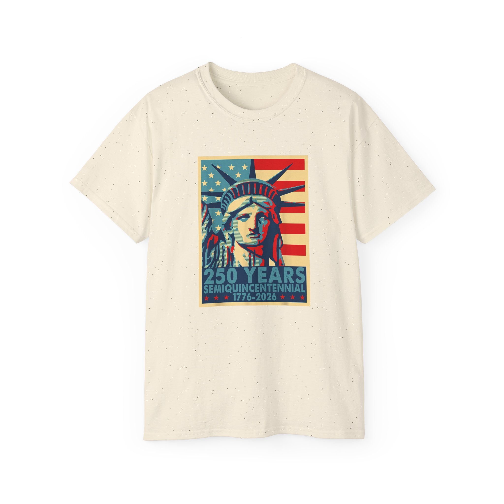 Liberty Strong: 250 Years Semiquincentennial T-Shirt