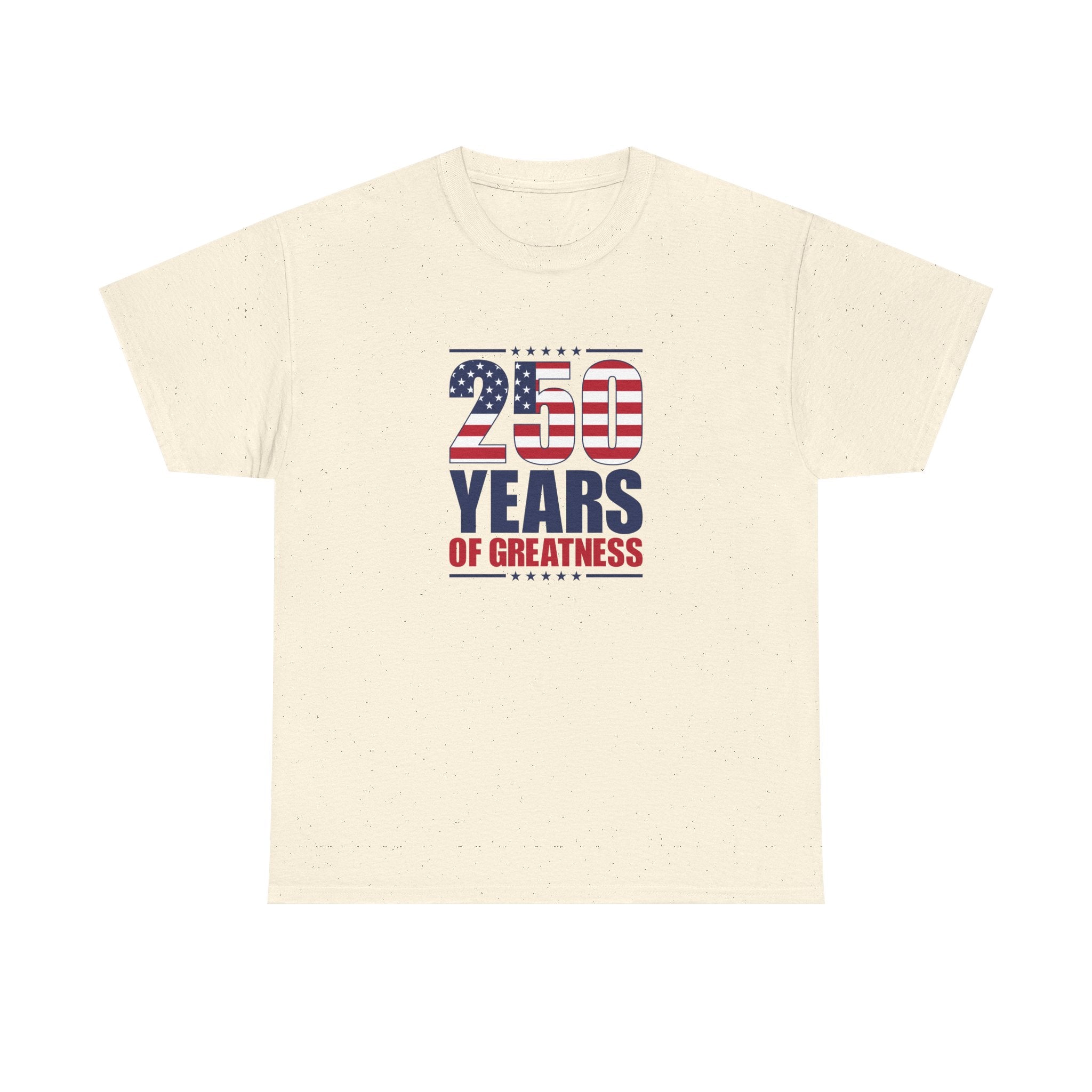 America 250 Years of Greatness T-Shirt