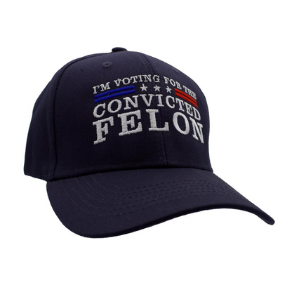 I'm Voting For The Convicted Felon Custom Embroidered Hat (Navy)