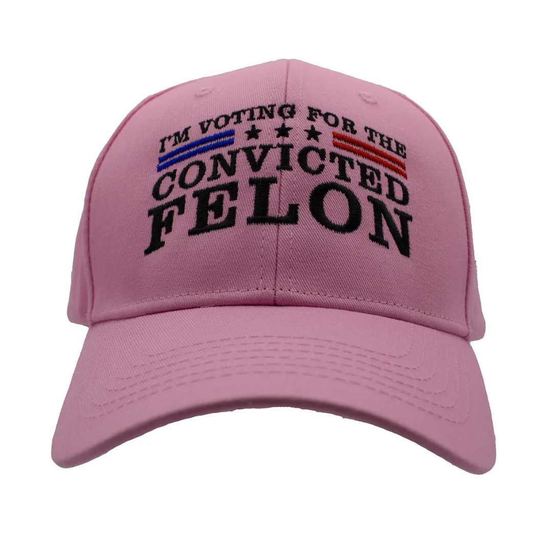 I'm Voting For The Convicted Felon Custom Embroidered Hat (Pink)