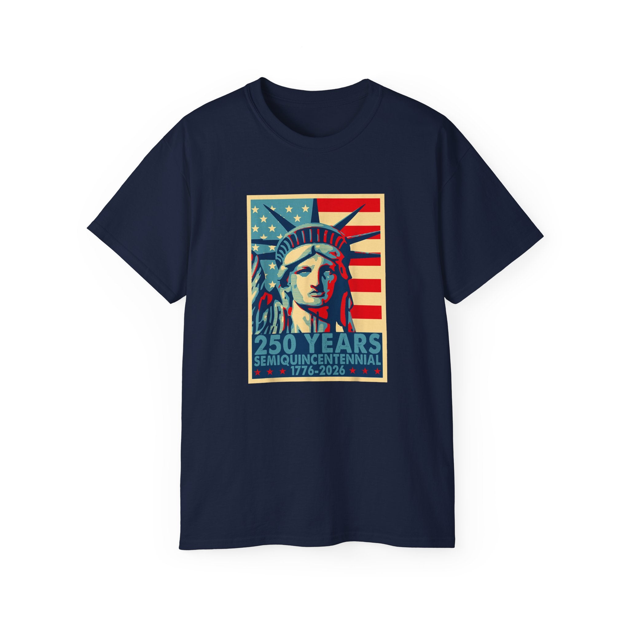 Liberty Strong: 250 Years Semiquincentennial T-Shirt
