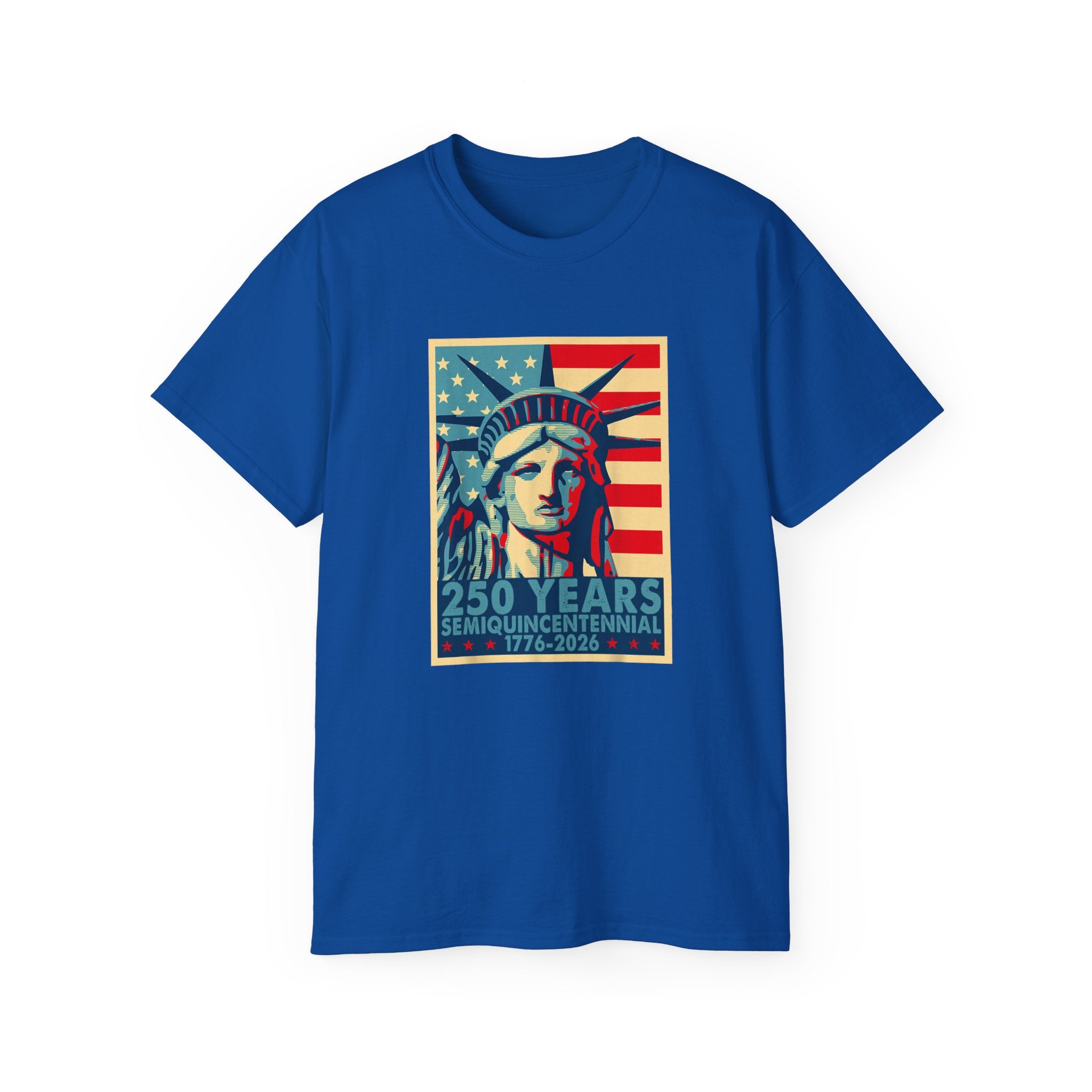 Liberty Strong: 250 Years Semiquincentennial T-Shirt