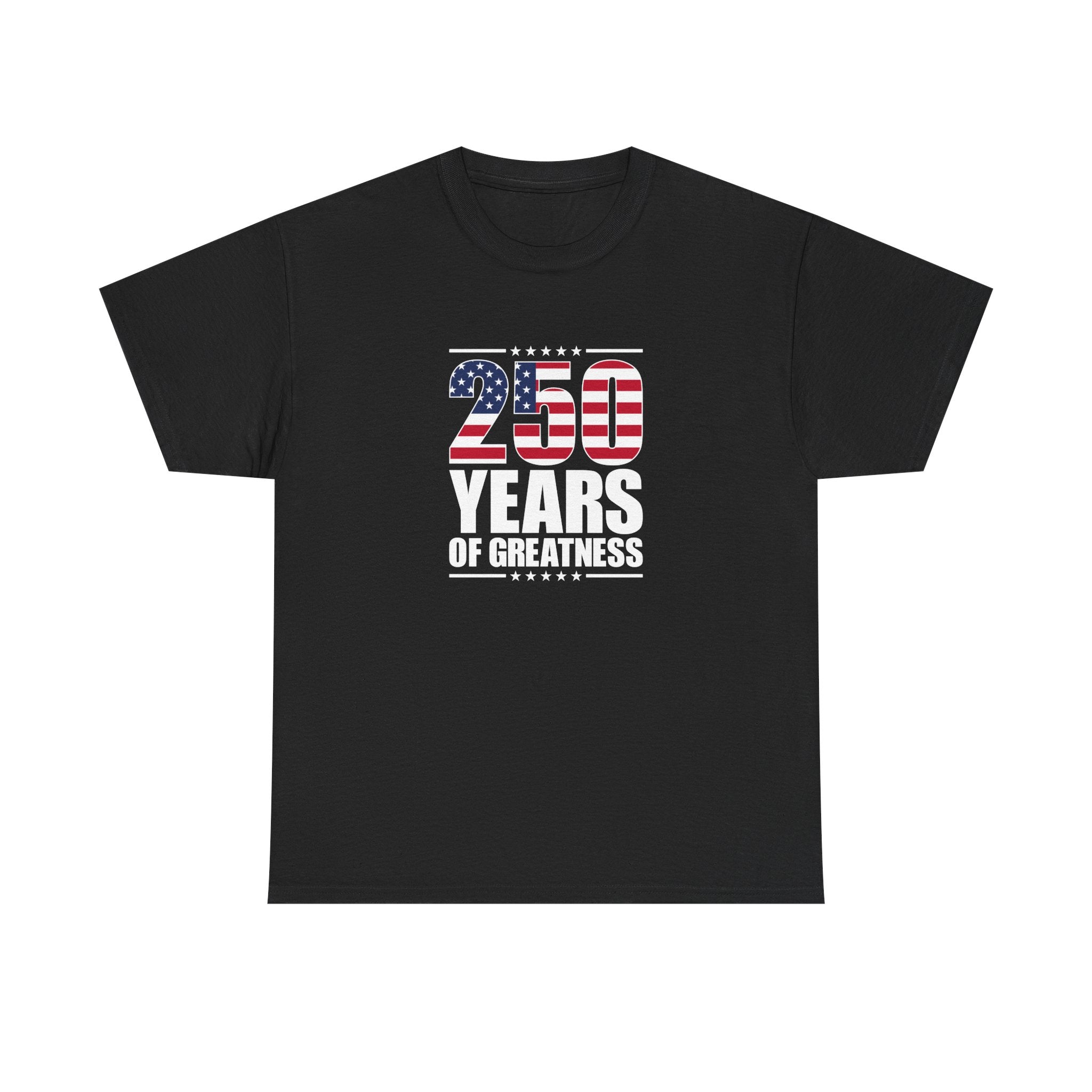 America 250 Years of Greatness T-Shirt