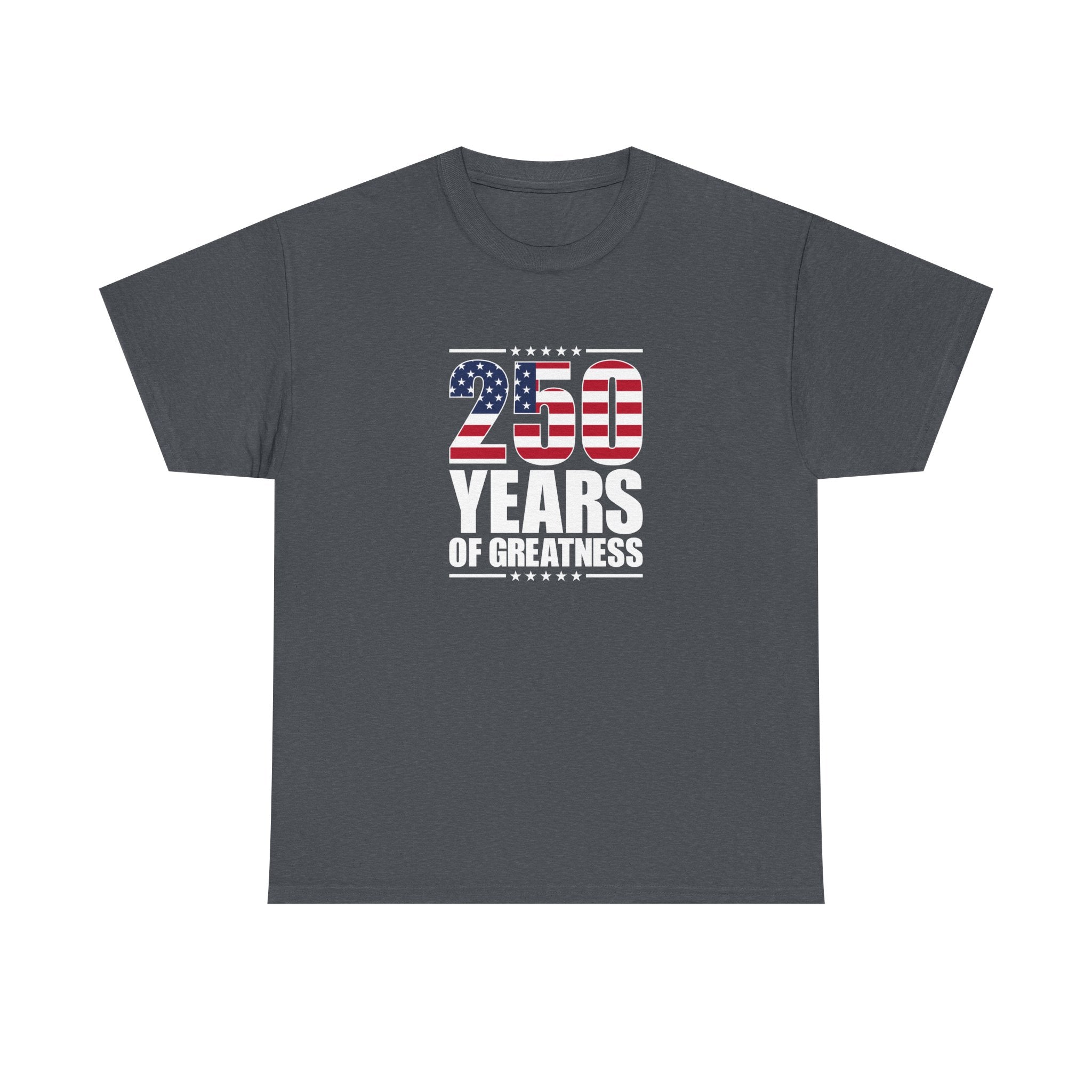 America 250 Years of Greatness T-Shirt