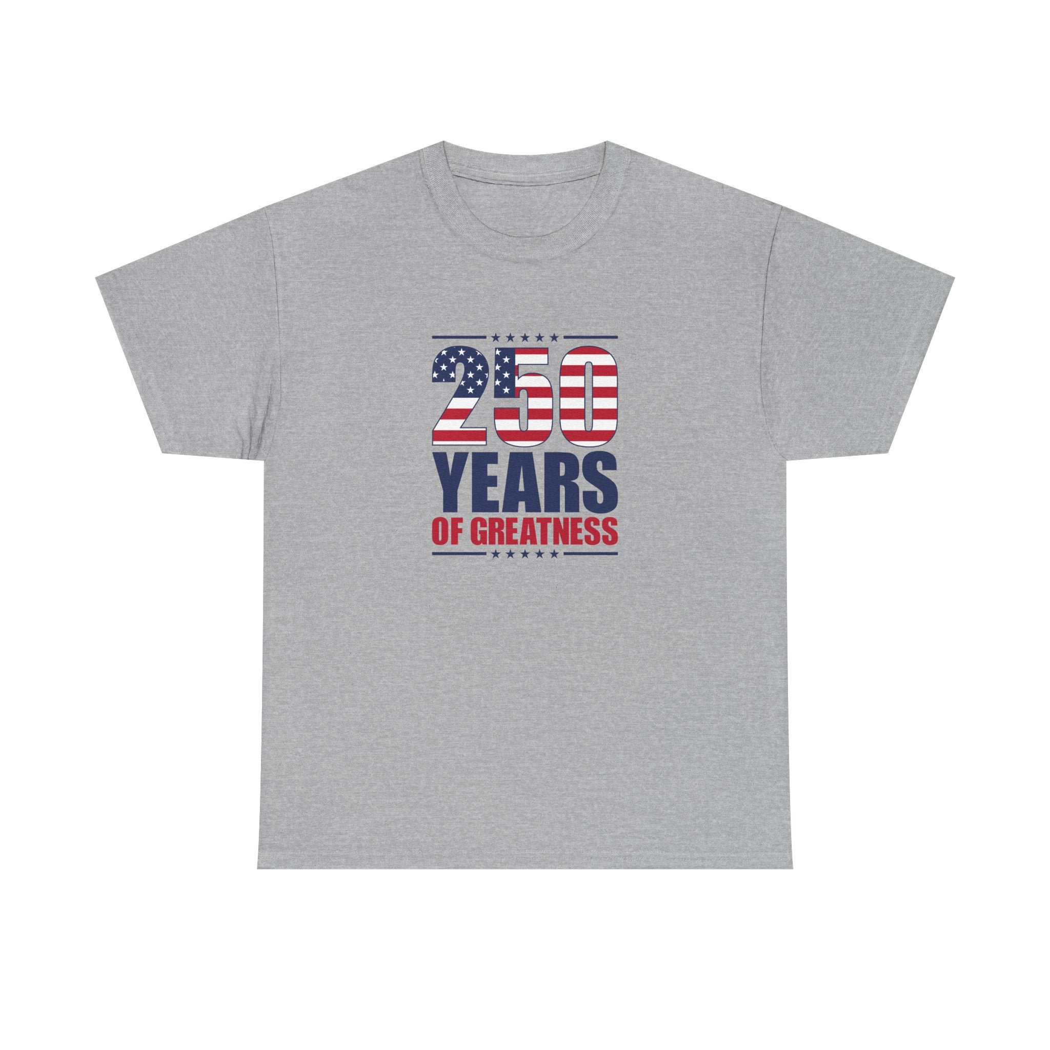 America 250 Years of Greatness T-Shirt