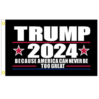 Trump 2024 Because American Can Never Be to Great 3'x5' Flag