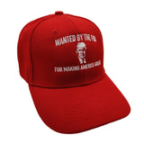 Wanted by the FBI for Making America Great Again Trump Embroidered Hat (Red)